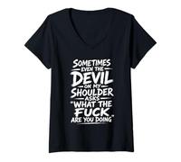 Femme Devil on My Shoulder Funny Sarcastic What The Fuck Citation T-Shirt avec Col en V