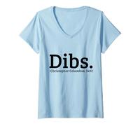 Femme Dibs : Christophe Colomb, 1492, Journée drôle T-Shirt avec Col en V