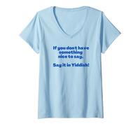 Femme Dicton Yiddish drôle T-Shirt avec Col en V