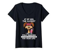 Femme Dictons drôles à Mon âge The Closest I Get to Pole Dancing T-Shirt avec Col en V