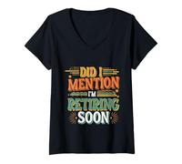 Femme Did I Mention I'm Retiring Soon Employé Senior |- T-Shirt avec Col en V