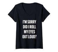 Femme Did I Roll My Eyes Out Loud Typographie Sarcastique Amusante T-Shirt avec Col en V