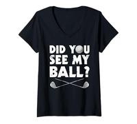 Femme Did You See My Ball ? Golfeur Amusant T-Shirt avec Col en V