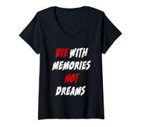 Femme Die mit Memories Not Dreams T-Shirt avec Col en V