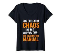 Femme Dieu m'a semé Encore Plus de Chaos et a Ensuite Perdu l'instruction. Fun T-Shirt avec Col en V