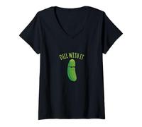 Femme Dill with It Funny Pickle Pun Cool Vegetal Meme T-Shirt avec Col en V