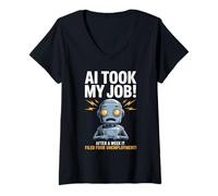 Femme Dire drôle AI Took My Job Robot Filed Unemployment Life T-Shirt avec Col en V