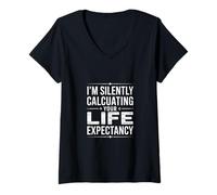 Femme Dire drôle Que Je Calcule silencieusement Votre espérance de Vie T-Shirt avec Col en V