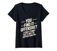 Femme Dire sarcastique : « Vous trouvez ça offensant, je ris, plus de sarcasme » T-Shirt avec Col en V