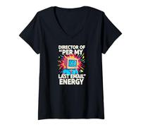 Femme Director of per My Last Email Energy Funny Office Meme T-Shirt avec Col en V