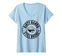Femme Dirty Hands Still Broke Blue Collar Work Job Syndicat Mechanic T-Shirt avec Col en V