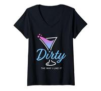 Femme Dirty The Way I Like It Funny Dirty Martini Drink Happy Hour T-Shirt avec Col en V