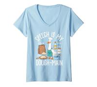 Femme Discours is My Dough-Main Goose Baker Pun SLP T-Shirt avec Col en V