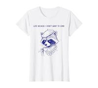 Femme Diva Raccoon est en Retard Parce Que Je ne voulais Pas Venir T-Shirt