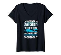 Femme Dive Diver I Will Never Be Satisfied with Diving Scuba T-Shirt avec Col en V
