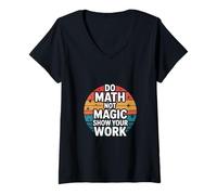 Femme Do Math Not Magic Show Your Work École enseignante |- T-Shirt avec Col en V