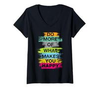 Femme Do More of What Gives You Happiness Motivational Quotes Cool T-Shirt avec Col en V