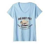 Femme Do Not Pet the Fluffy Cows Custer State Park Dakota du Sud T-Shirt avec Col en V
