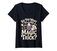 Femme Do You Want to See A Magic Trick Magicien Illusionniste - T-Shirt avec Col en V