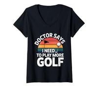 Femme Doctor Says I Need to Play More Golf Therapy Athlete - T-Shirt avec Col en V