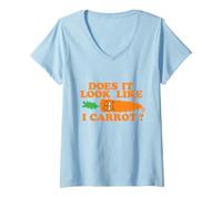 Femme Does It Look Like I Carrot Funny T-Shirt avec Col en V