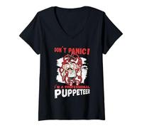 Femme Don´t Panic! I´m A Puppeteer Puppeteering Puppet Owner T-Shirt avec Col en V