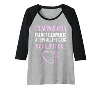 Femme Donc apparemment Je n'ai Pas Le Droit d'adopter Tous Les Chats drôles Manche Raglan
