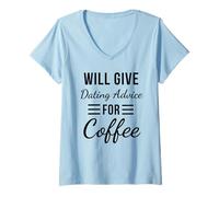 Femme Donnera des Conseils de Rencontre pour Une Relation Amusante avec Le café T-Shirt avec Col en V