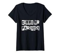 Femme Donnez-Moi Mon chèque de paie T-Shirt avec Col en V
