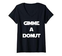 Femme Donnez-Moi Un Donut T-Shirt avec Col en V