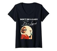 Femme Don't Be A Lady Be A Legend Brunch Wine Drinking Women T-Shirt avec Col en V