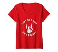 Femme Don't Be A Lady Be A Legend L'émancipation des Femmes Rock Hand T-Shirt avec Col en V, Rouge, XXL