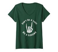 Femme Don't Be A Lady Be A Legend L'émancipation des Femmes Rock Hand T-Shirt avec Col en V, Vert Forêt, S