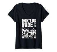 Femme Don't Be Rude to The Bartender Know What in Drink T-Shirt avec Col en V