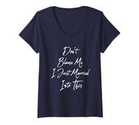 Femme Don't Blame me I Just Married Into This T-Shirt avec Col en V