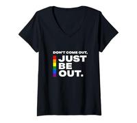 Femme Don't Come Out Just Be Out - Citation de Motivation LGB Pride T-Shirt avec Col en V