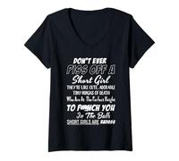 Femme Don't Ever Piss Off A Short Girl They Like Cute T-Shirt avec Col en V