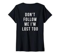 Femme Don't follow me i'm lost too T-Shirt avec Col en V