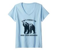Femme Don't Forget to Mind Your Business Funny Bear T-Shirt avec Col en V