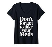 Femme Don't Forget to Take Your Meds Rappel de médicaments - T-Shirt avec Col en V