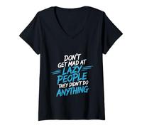 Femme Don't Get Mad At Lazy People They Didn't Do Anything - T-Shirt avec Col en V