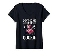 Femme Don't Go Me On The Cookie Denglish Flamingo Jeu de mots T-Shirt avec Col en V