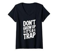 Femme Don't Grow Up It's a Trap Witty Humour T-Shirt avec Col en V