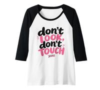 Femme Don't Look, Don't Touch - Married in a Relationship Women's Manche Raglan