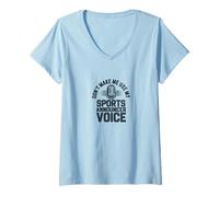 Femme Don't Make Me Use My Sports Annonceur Voice T-Shirt avec Col en V