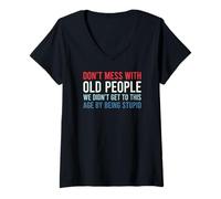 Femme Don't Mess with Old People We Didn't Get to This Age T-Shirt avec Col en V