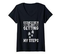 Femme Don't Mind Me I'm Just Getting My Steps Santé à Pied - T-Shirt avec Col en V