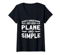 Femme Don't Overthink It, Just Keep It Plane and Simple T-Shirt avec Col en V