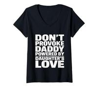 Femme Don't Provoke Daddy Powered by Daughters Love Proud Girl Dad T-Shirt avec Col en V