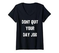 Femme Dont Quit Your Day Job Conseils amusants T-Shirt avec Col en V